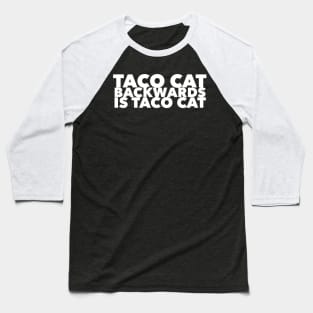 Taco Cat Backwards Baseball T-Shirt